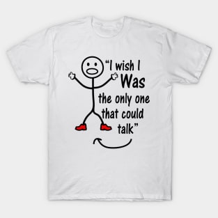 I Wish To Talk T-Shirt